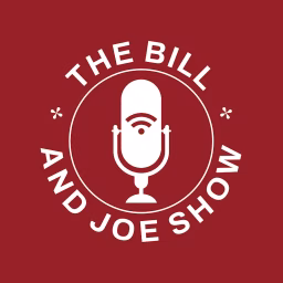 The Bill and Joe show