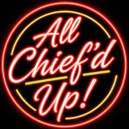 All Chief'd Up! - Kansas City Chiefs