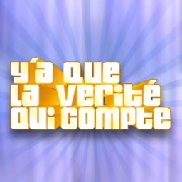 Y a que la vérité qui compte