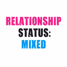 Relationship Status: Mixed - İlişki Durumu Karışık