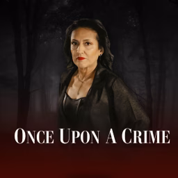 Once Upon A Crime | True Crime
