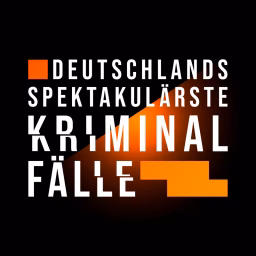 Deutschlands spektakulärste Kriminalfälle