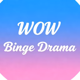 WOW Binge Drama