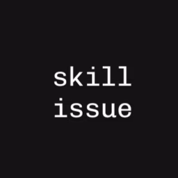 skill issue