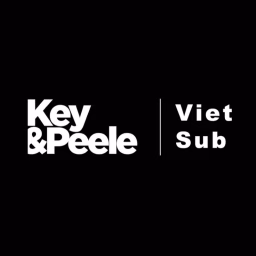 Key & Peele Vietsub