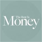 The Rest Is Money