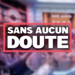 SANS AUCUN DOUTE