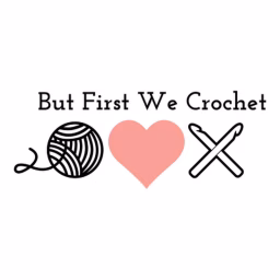 But First We Crochet