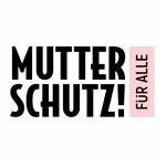 Mutterschutz für Alle!