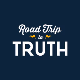 Road Trip to Truth