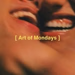 Art of Mondays