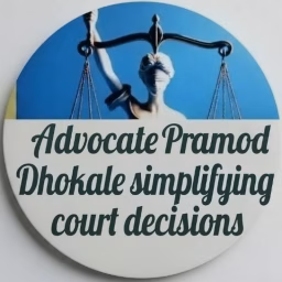 Advocate Pramod Dhokale Simplifying Court Decision