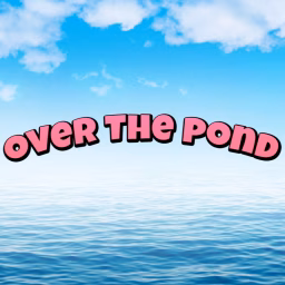 Over The Pond