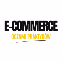 E-commerce Oczami Praktyków