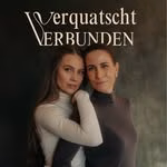Verquatscht und Verbunden Podcast