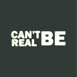 Can't Be Real