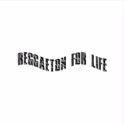 Reggaeton For Life 