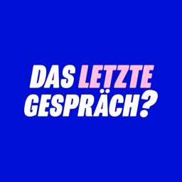 Das letzte Gespräch?
