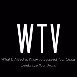 WHAT U NEED TV - CELEBRITIZE YOUR BRAND