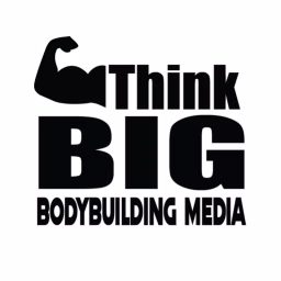 Think BIG Bodybuilding Media