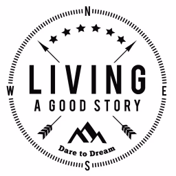 Living a Good Story
