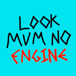 Look Mum No Engine