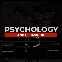 Psychology & Behaviour Podcast