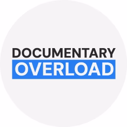 Documentary Overload
