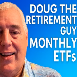 Doug The Retirement Guy Monthly ETFS 
