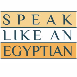 Speak Like An Egyptian