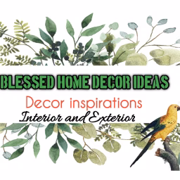 Blessed home decor ideas