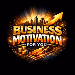 Business Motivation For You 