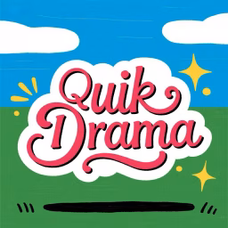 Quick Drama