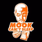 Mook Can’t Sleep