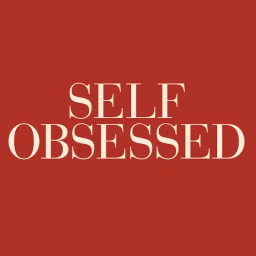 Self Obsessed Podcast