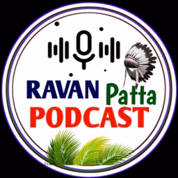 Ravan Patta Podcast 