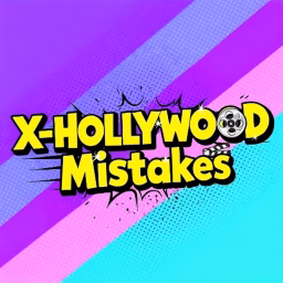 X-Hollywood Mistakes