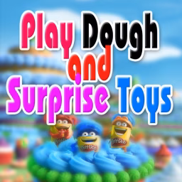 Play Dough and Surprise Toys