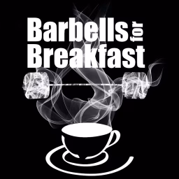 Barbells For Breakfast