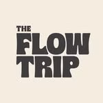 The Flow Trip