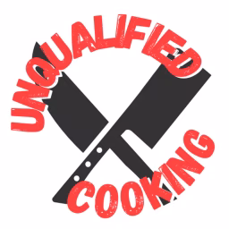 Unqualified Cooking
